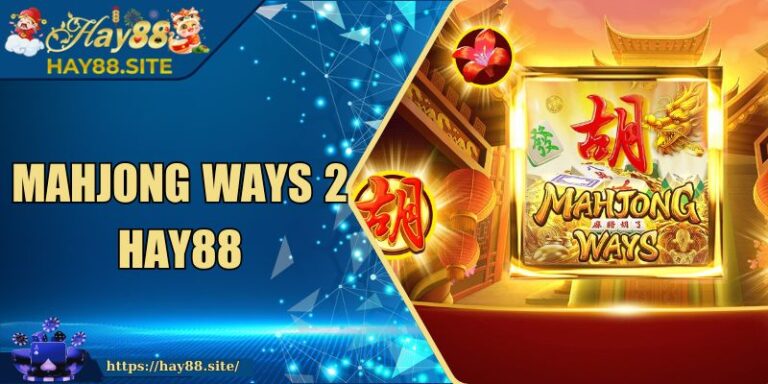 Mahjong Ways 2 Hay88- Tham Gia Và Săn Lùng Chiến Thắng 1 Mahjong Ways 2 Hay88- Tham Gia Và Săn Lùng Chiến Thắng