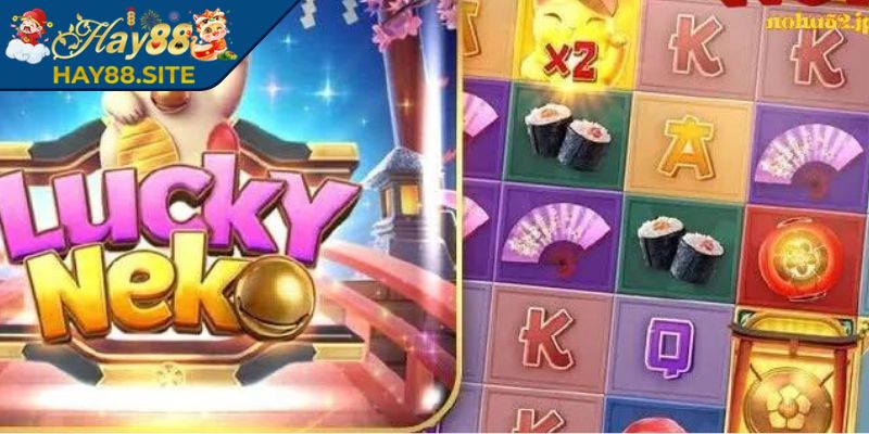 Giới thiệu cơ bản Neko may mắn Hay88