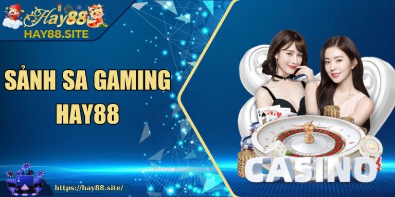 Sảnh SA Gaming Hay88 – Tâm Điểm Giải Trí Cực Đẳng Cấp 3 Sảnh SA Gaming Hay88 – Tâm Điểm Giải Trí Cực Đẳng Cấp