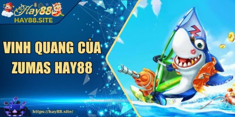 Vinh Quang Của Zumas Hay88 Trải Nghiệm Đầy Thách Thức 10 Vinh Quang Của Zumas Hay88 Trải Nghiệm Đầy Thách Thức